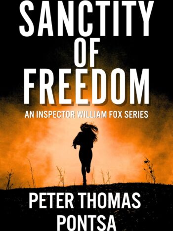 Sanctity of Freedom: An Action Adventure Mystery (An Inspector William Fox Series)