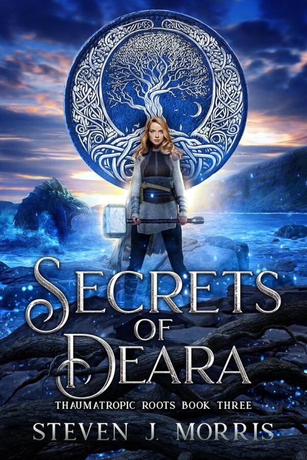 Secrets of Deara: An Epic Fantasy (Thaumatropic Roots Book 3)